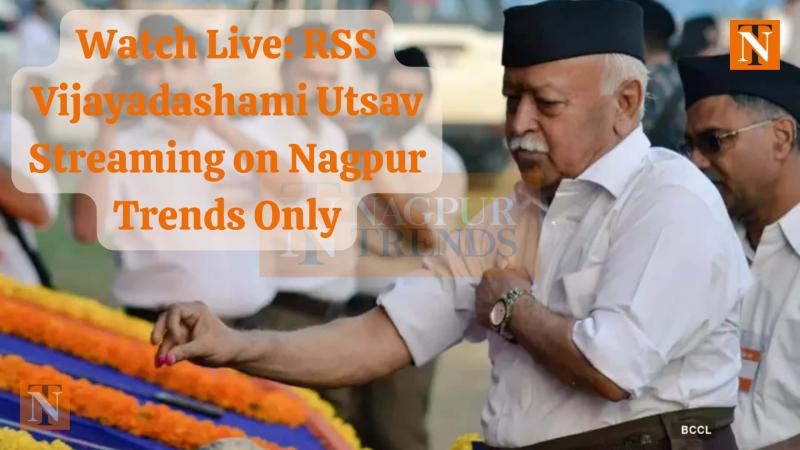 Watch Live: RSS Vijayadashami Utsav Streaming on Nagpur Trends Tomorrow at 7:40 am