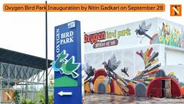 Oxygen Bird Park Inauguration by Nitin Gadkari on September 28
								