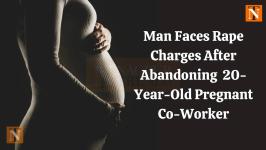 Man Faces Rape Charges After Abandoning 20-Year-Old Pregnant Co-Worker
								