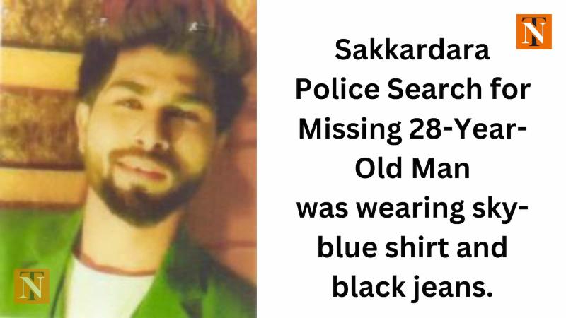 Sakkardara Police Search for Missing 28-Year-Old Man