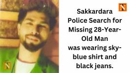 Sakkardara Police Search for Missing 28-Year-Old Man
								